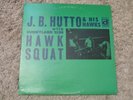 J.B. HUTTO & HIS HAWKS ... HAWK SQUAT LP ... Delmark .. VG/VG+