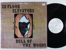 13TH FLOOR ELEVATORS Bull of the Woods INTERNATIONAL ARTIST LP WLP *