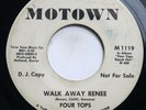 FOUR TOPS - WALK AWAY RENEE (BOTH SIDES) -  SOUL 45 *PROMO*