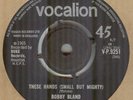 BOBBY BLAND**THESE HANDS SMALL BUT MIGHTY**SOUL**THE VOCALION LABEL**HEAR IT