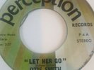 Otis Smith - Let Her Go on Perception label Northern Soul  7” vg CONDITION