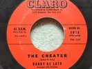The Cheater Don't Talk Just Kiss	45 RPM	Bobby De Soto	Claro 5914 R1