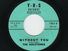 '62 Baltimore R&B/DooWop GOLDTONES Without You/Journey Bells Y-R-S 1002 M- HEAR