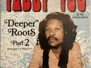 Yabby You & The Prophets - Deeper Roots Part 2 Dubs & Rarities Pressure Sounds