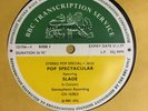 Slade-BBC Pop Spectacular 1972 BBC Radio CN 1638/S AirPlay Vinyl (RARE)