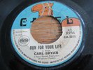 CARL BRYAN..RUN FOR YOUR LIFE.. RARE UK 1ST ISSUE CAMEL LABEL No CA 22