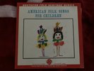 Southern Folk Heritage Series: American Folk Songs For Children by Various (Viny