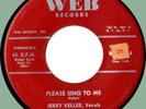 JERRY KELLER (w/ group) Please Sing to Me / The Faster the Better 45rpm Web 1958