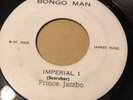 PRINCE JAZZBO - IMPERIAL  I / THE CLASSICS GOT TO BE COOL - BONGO MAN  7