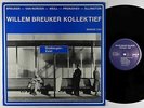 Willem Breuker Kollektief - Driebergen-Zeist LP - BV Haast Holland VG+