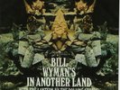 BILL WYMAN / STONES In Another Land / The Lantern 7
