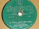 Regency 638 The Midnighters Is Your Love For Real / Oh So Happy 78 RPM E- E-