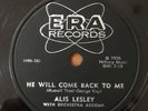 ALIS LESLEY He Will Come Back To Me / Heartbreak Harry  ERA ROCK & ROLL 78 