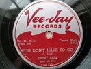 Jimmy Reed 78rpm Single 10-inch Vee-Jay Records #VJ-119 You Don't Have To Go
