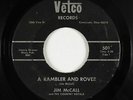 C&W Bluegrass 45 - Jim McCall - A Rambler And A Rover - Vetco - mp3
