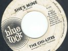 THE CHI-LITES - SHE'S MINE - BLUE ROCK - RARE NORTHERN SOUL