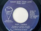 DUKE TURNER Sugar Baby Your Love Spinning Top Rare Modern Soul Funk NM 45 HEAR