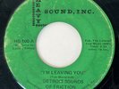 DETROIT SOUNDS OF FRICTION I'm Leaving You Northern Soul Rare 45 HEAR