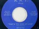 MYSTIC That's the Kind of Love A.R.T. Private Modern Soul VG++ 45 HEAR