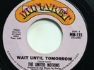 UNITED NOTIONS - WAIT UNTIL TOMORROW / SOMETIME BABY - ROCK 45