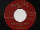 Rockabilly 45 - Reggie Perkins - High School Caesar - Ray Note - VG+ mp3