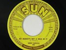 Rockabilly 45 - Sonny Burgess - My Bucket's Got A Hole In It - Sun - mp3