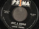 LOUIS PRIMA: just a gigolo / i ain't got nobody PRIMA 7