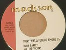 HUGH BARRETT & VICTORS THERE WAS A FUNGUS AMONG US / BULL BY THE HORNS 7
