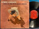 ROBERT JOHNSON KING THE DELTA BLUES SINGERS ORIG 1961 MONO SIX-EYE LABEL 2C/2D