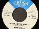 JEAN WELLS: with my love and what you've got / have a little mercy CALLA 7