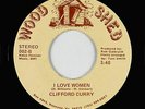 70s Soul 45 - Clifford Curry - I Love Women - Woodshed - VG+ mp3