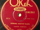 OKEH 8574 ; LONNIE JOHNSON Crowing Rooster Blues/ Way Down Lonesome Road
