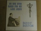 BUDDY BURTON NO ONE EVER CARED FOR ME LIKE JESUS LP PRIVATE GOSPEL VG+ SHRINK
