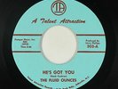 Sweet Soul 45 - Fluid Ounces - He's Got You - Talent Attraction - VG++ obscure