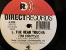 L. The Head Toucha 12” Too Complex - Near Mint