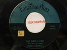Jimmy Carroll 45 Fascination-2000 / Big Green Car / That's All I Want