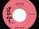 HEAR - Rare Garage 45 - Sweet Smoke - I Want You - Jan-Gi # JG-102