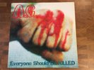 AxCx - Everyone Should Be KILLED - Vinyl