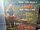 Vinyl Record Where There Walks a Logger Buzz Martin Ripcord Records SLP -001 196