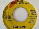 Northern Soul 45 HANK JACOBS Elijah, Rockin' With Soul/East Side Call Me HEAR