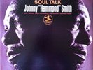 SOUL TALK - JOHNNY HAMMOND SMITH - PRESTIGE 7681  Orig. 1969  U.S. Stereo  Ex+