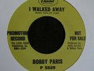BOBBY PARIS I Walked Away c/w ALEXANDER PATTEN - Northern Soul Classics, Hear