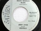 JERRY DYKE & VENTELLS 45 Mean Woman Blues VG+ Saturn ORIG PRESS rockabilly hf61