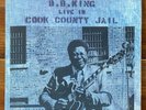 B. B. King – Live In Cook County Jail – Electric Blues Vinyl LP - OG