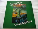 STEEL MILL   GREEN EYED GOD ** 1975 UK 1st PENNY FARTHING LP Final Upgrade MINT-