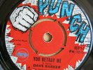 DAVE BARKER You Betray Me / Will You Still Love Me UK 7