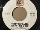 TEDDY RANDAZZO - YOU DON’T NEED A HEART - NOR. SOUL 45 - DCP 1134 Orig.
