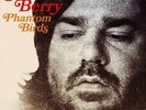 Matt Berry - Phantom Birds NEW LP