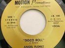 ANGEL FLOREZ Disco Roll 45 MOTION Modern Soul RARE Private UNKNOWN Listen HEAR