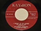 I WANT TO BE LOVED  BY THE FOUR TUNES ON 45RPM KAY-RON RECORDS DOO-WOP